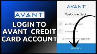 How to Login Avant Credit Card Account Online 2024?