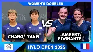Margot LAMBERT/ Camille POGNANTE (FRA) Vs Chang Ching Hui and Yang Ching Tun (TPE) | Hylo Open 2025