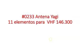 #0233 Antena Yagi 11 elementos VHF 146.300 en Yagi Calculator (2 de 2), por XQ2CG