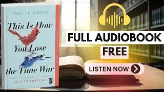 This Is How You Lose the Time War is a sci-fi romance masterpiece! [ FULL AUDIOBOOK FREE ]