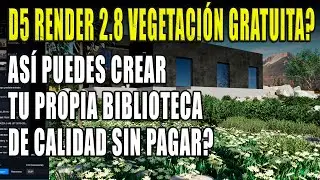 D5 RENDER 2.8 🔴 CREA TU PROPIA BIBLIOTECA DE VEGETACIÓN SIN PAGAR