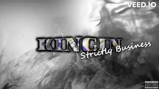 Kingin - Strictly Business (Prod. BeatsByAJ56)