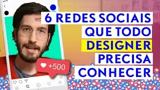 6 REDES SOCIAIS QUE TODO DESIGNER PRECISA CONHECER | Mercado de design, portfolio e ferramentas