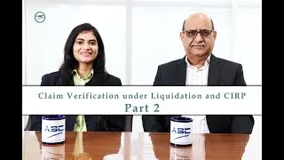Discussion on comparison of Claim Verification under Liquidation and CIRP &ndash; Part 2