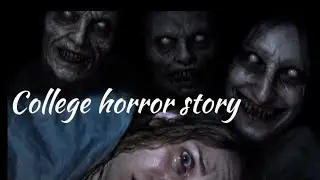 College horror story| real horror incident | ghost story malayalam 