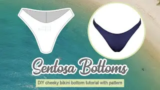 DIY SEAMLESS CHEEKY REVERSIBLE BIKINI BOTTOM (WITH PATTERN) |  Sentosa Bottoms | Sixte Designs