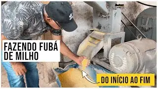 Fubá:  Processo de Moagem do Milho até o Fubá | 🚜 Roça Com Carvalho