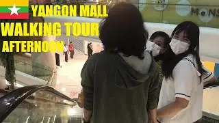 🇲🇲 Yangon Mall Walking Tour Afternoon