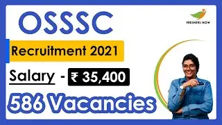 OSSSC Recruitment 2021 | Salary ₹ 16,880 | Notification for 586 Vacancies | Latest Govt Jobs 2021