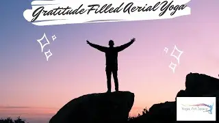 Gratitude Filled Aerial Yoga || Antigravity Stretches for the Whole Body