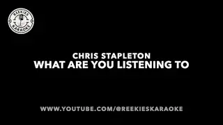Chris Stapleton | What Are You Listening To | Karaoke | Request