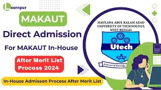 Admission Process at MAKAUT In-House After the Merit List for Direct Admission Application Form 2024