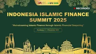 [RECORDED] Islamic Finance Summit (IIFS) 2025-Day 2