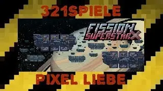 321SPIELE PIXEL LIEBE - Fission Superstar X - Gameplay Deustch