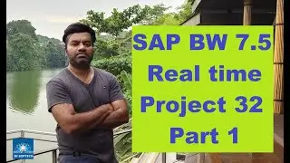 SAP BW 7.5 Real time Project 32 Part 1