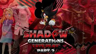 Shadow Generations Let's play Part 2