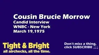 Bruce Morrow - Cousin Brucie - Off Air Candid Interview - WNBC, New York - March, 1975