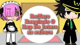 Re:Zero Reagindo O Rap Do Jotaro(Gabriza)《 WESLLEY ZOLDYCK》  Jotaro as Subaru