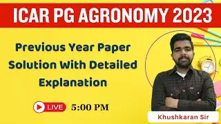 ICAR PG AGRONOMY 2023 Previous Year Paper Solution With Detailed Explanation