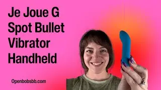 Educational Sex Toy Review - Je Joue G-Spot Bullet Vibrator for Internal and External Pleasure