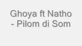 Ghoya - Pilom di Som