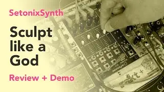 SetonixSynth | Eurorack Waveshaping, Macro Control, Sequential Generative Melody, Complex Modulation