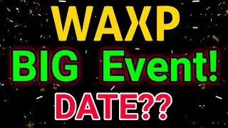 WAX Big Event Update! || WAXP Price Prediction || Crypto News Today