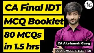 ICAI MCQ Booklet | 80 MCQs in 1.5 hrs | CA Final IDT | CA Akshansh Garg