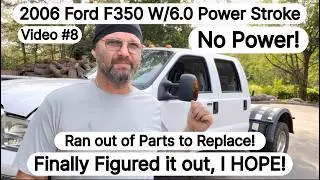 (video #8) Ford F350 No Power Issue Fixed!