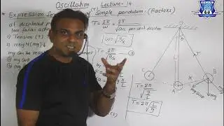 Expression for Time Period of Simple Pendulum|Oscillation|Lec-14|Class-12|NEET/JEE/MH-CET|Tayyab sir