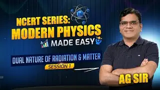 NEET 2026 | NCERT Physics Series by AG Sir | Modern Physics & Semiconductors | Session 1