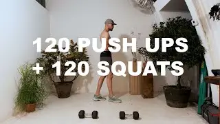 120 Push Ups | 120 Squats | Home Workout
