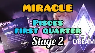 [ILLUSION CONNECT] Miracle Pisces First Quarter Stage 2