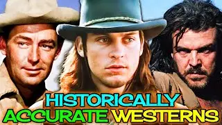 20 Amazing Historically Accurate Western Movies That Capture the Real Old West!
