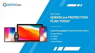 QUESSCare Gadgets Protection Plan for Mobile, Laptop, Smart Watch and Tablet