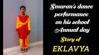 Smaran's dance performance on his school Annual day | Story of EKLAVYA @Ranivlogs1983