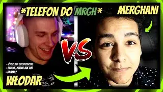 WŁODAR VS MERGHANI | *TELEFON DO MRGH, ŻYCZENIA URODZINOWE, AWAKE, ZIMNA JAK Ł&Oacute;D*