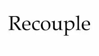 How to Pronounce Recouple