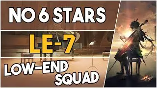 LE-7 | Low End Squad |【Arknights】