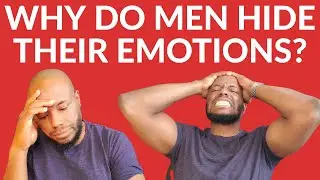 #datingadvice #howmenthink  WHY DO MEN HIDE THEIR EMOTIONS / Why do men hide their feelings?