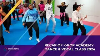 [KCCN] RECAP OF K-POP ACADEMY DANCE & VOCAL CLASS 2024
