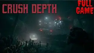 Crush Depth Walkthrough Full Game / Прохождение полностю (Horror)