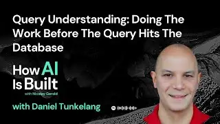 Query Understanding: The Key to Effective Search Systems | S2 E1 | How AI Is Built