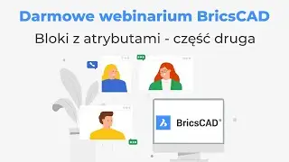 Webinarium BricsCAD - Bloki z atrybutami - część druga