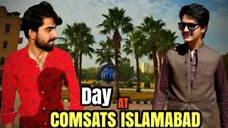 Day At COMSATS ISLAMABAD | COMSATS Ka Dora | Life At COMSATS Islamabad | Fall 2025 September intake