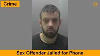2026-01-23: Sex Offender Jailed for Phone