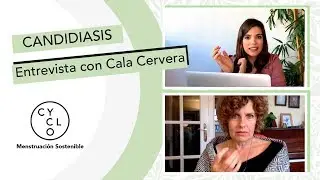 TODO SOBRE LA CANDIDIASIS  ¿UNA DIETA? | ENTREVISTA A CALA CERVERA