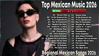Lo Mejor del Regional Mexicano 2026 - Top Mexican Latin Music 2026