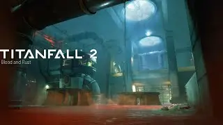 Titanfall 2 // Part 2 //Blood and Rust // REMADE