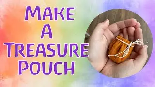 Make a Treasure Pouch &ndash; Learn to Sew a Running Stitch
